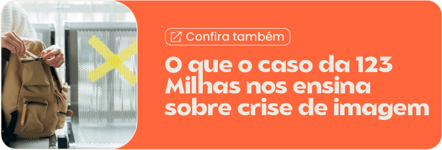 O que o caso da 123 Milhas nos ensina sobre crise de imagem