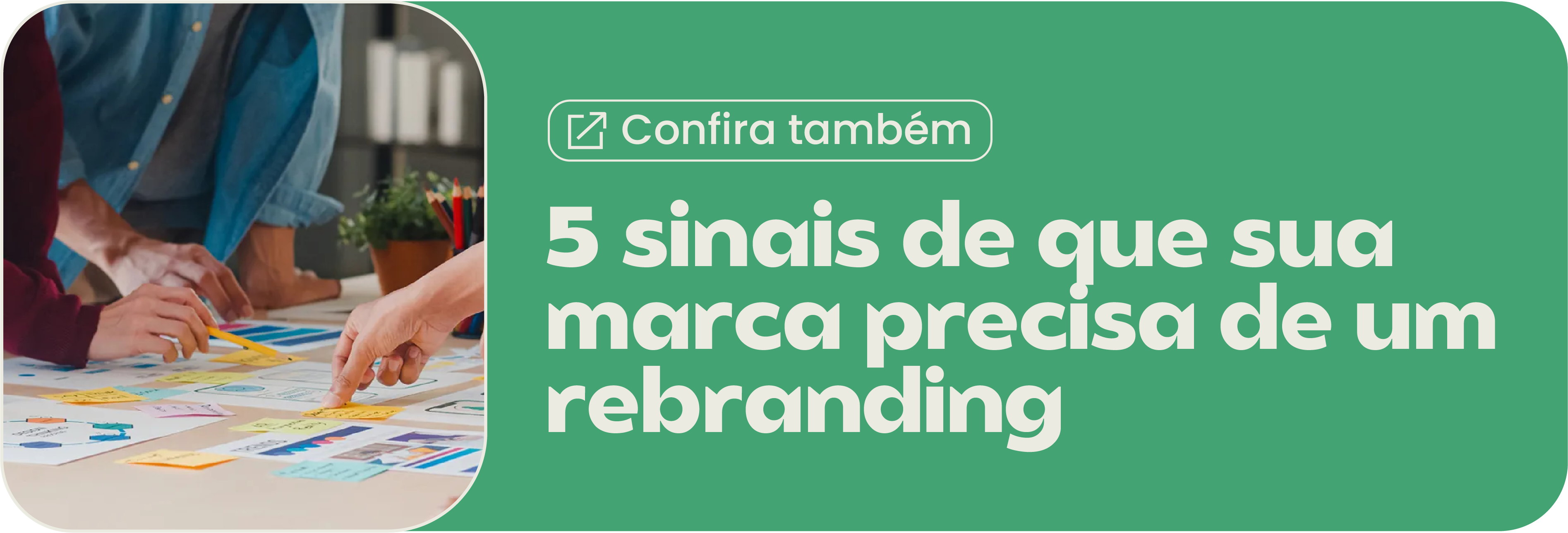 5 sinais de que sua marca precisa de um rebranding
